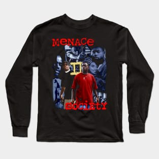 Menace 2 Society Long Sleeve T-Shirt